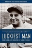 Luckiest Man - The Life and Death of Lou Gehrig (Paperback) - Jonathan Eig Photo