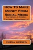 How to Make Money from Social Media (Paperback) - MR Friday Godwin Photo