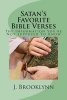 Satan's Favorite Bible Verses - The Information You're Not Supposed to Know (Paperback) - J Brooklynn Photo