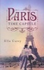 Paris Time Capsule (Paperback) - Ella Carey Photo