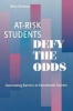 At-risk Students Defy the Odds - Overcoming Barriers to Educational Success (Paperback) - Rosa Aronson Photo