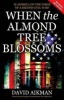 When the Almond Tree Blossoms (Paperback) - David Aikman Photo