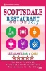 Scottsdale Restaurant Guide 2017 - Best Rated Restaurants in Scottsdale, Arizona - 500 Restaurants, Bars and Cafes Recommended for Visitors, 2017 (Paperback) - Russell W Bellamy Photo