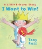 I Want to Win! (Hardcover) - Tony Ross Photo