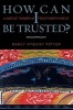 How Can I be Trusted? - A Virtue Theory of Trustworthiness (Paperback) - Nancy Nyquist Potter Photo