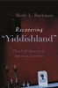 Recovering "Yiddishland" - Threshold Moments in American Literature (Hardcover) - Merle L Bachman Photo