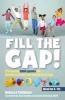 Fill the Gap! - 120 Instant Bible Games for Sunday Schools and Midweek Groups (Paperback) - Rebecca Parkinson Photo