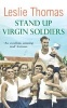 Stand Up Virgin Soldiers (Paperback, New Ed) - Leslie Thomas Photo