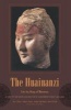 The Huainanzi - A Guide to the Theory and Practice of Government in Early Han China, by , King of Huainan (Hardcover) - Liu An Photo