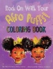 Rock on with Your Afro Puffs- Coloring Book (Paperback) - Sherrita Berry Pettus Photo