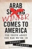 Arab Winter Comes to America - The Truth About the War We're In (Hardcover) - Robert Spencer Photo