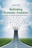 Rethinking Economic Evolution - Essays on Economic Change and its Theory (Hardcover) - Ulrich Witt Photo