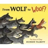 From Wolf to Woof - The Story of Dogs (Hardcover) - Hudson Talbott Photo