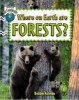 Where on Earth are Forests? (Paperback) - Bobbie Kalman Photo