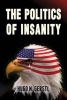 The Politics of Insanity (Paperback) - Hugo N Gerstl Photo