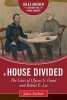 A House Divided - The Lives of Ulysses S. Grant and Robert E. Lee (Hardcover, Revised Edition) - Jules Archer Photo