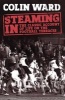 Steaming in - The Classic Account of Life on the Football Terraces (Paperback, Re-issue) - Colin Ward Photo