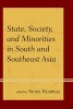 State, Society, and Minorities in South and Southeast Asia (Paperback) - Sunil Kukreja Photo