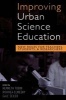 Improving Urban Science Education - New Roles for Teachers, Students, and Researchers (Hardcover) - Kenneth Tobin Photo