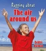 Rapping About the Air Around Us (Paperback) - Bobbie Kalman Photo