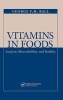 Vitamins in Foods - Analysis, Bioavailability, and Stability (Hardcover) - George F M Ball Photo