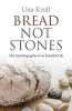 Bread Not Stones - The Autobiography of an Eventful Life (Paperback) - Una Kroll Photo