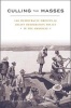 Culling the Masses - The Democratic Origins of Racist Immigration Policy in the Americas (Hardcover) - David Scott Fitzgerald Photo