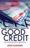 The Smart Consumer's Guide to Good Credit - An Expert's Guide to All the Tools You Need to Earn Good Credit in a Bad Economy (Paperback) - John Ulzheimer Photo