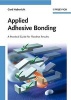 Applied Adhesive Bonding - A Practical Guide for Flawless Results (Paperback) - Gerd Habenicht Photo