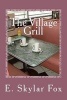 The Village Grill - From the Appalachian Mountain Story Collection (Paperback) - E Skylar Fox Photo