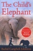 The Child's Elephant (Paperback) - Rachel Campbell Johnston Photo