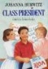 Class President (Hardcover, Library binding) - Johanna Hurwitz Photo