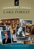 Legendary Locals of Lake Forest (Paperback) - Susan L Kelsey Photo