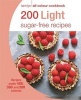 200 Light Sugar-Free Recipes - Hamlyn All Colour Cookboo (Paperback) - Joy Skipper Photo