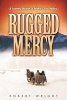 Rugged Mercy - A Country Doctor in Idaho's Sun Valley (Paperback, New) - Robert Wright Photo