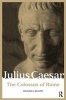 Julius Caesar - The Colossus of Rome (Hardcover) - Richard A Billows Photo