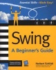 Swing - A Beginner's Guide (Paperback, annotated edition) - Herbert Schildt Photo