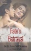 Fate's Betrayal (Paperback) - Beth Ann Stifflemire Photo