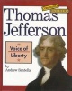 Thomas Jefferson--voice of liberty (Paperback) - Andrew Santella Photo