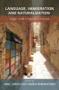 Language, Immigration and Naturalization - Legal and Linguistic Issues (Paperback) - Ariel Loring Photo