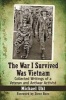 The War I Survived Was Vietnam - Collected Writings of a Veteran and Antiwar Activist (Paperback) - Michael Uhl Photo