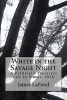 White in the Savage Night - A Politically Incorrect Life in Words: 2016 (Paperback) - James LaFond Photo