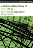 A Critical Introduction to Formal Epistemology (Paperback) - Darren Bradley Photo