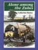 Alone Among the Zulus - The Narrative of a Journey Through the Zulu Country (Paperback, Revised) - Catherine Barter Photo