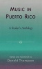 Music in Puerto Rico - A Reader's Anthology (Hardcover) - Donald Thompson Photo