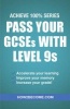 Pass Your GCSEs with Level 9s: Achieve 100% Series Revision/Study Guide (Paperback) - How2Become Photo