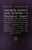 Church, Papacy, and Schism - A Theological Enquiry (Paperback, 2nd edition) - Philip Sherrard Photo