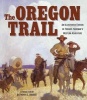 Oregon Trail - An Illustrated Edition of Francis Parkmans Western Adventure (Hardcover) - Francis Parkman Photo