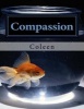 Compassion - The Soul's Best Friend (Paperback) - Coleen Photo