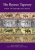 The Bayeux Tapestry: New Interpretations (Paperback) - Martin K Foys Photo